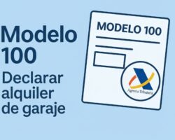 Cómo declarar el alquiler de una plaza de garaje en el IRPF (Modelo 100) Modelo 100 irpf ingresos alquiler garaje