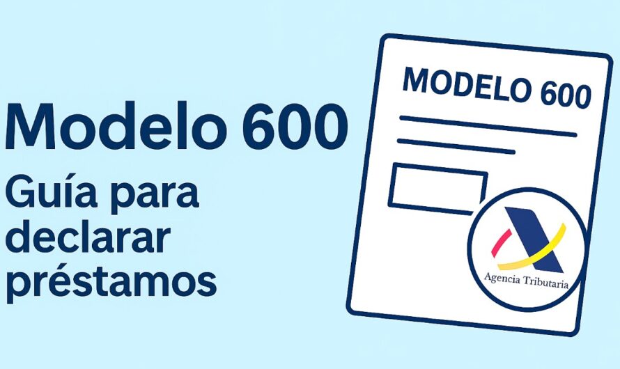 Modelo 600: Cómo declarar un préstamo entre particulares paso a paso