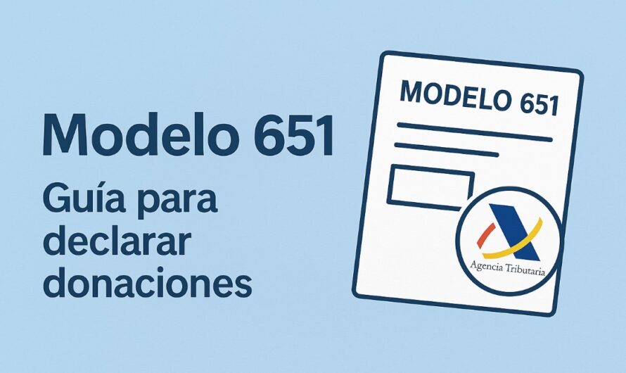 Modelo 651 de donaciones: cómo declarar una donación de dinero en Hacienda paso a paso